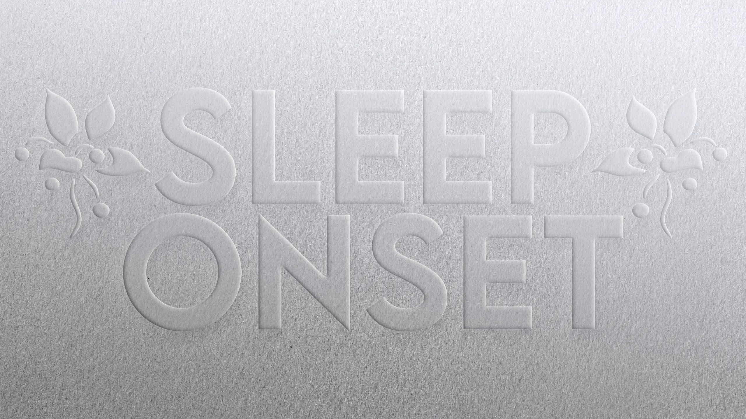 Sleep Onset embossed on paper